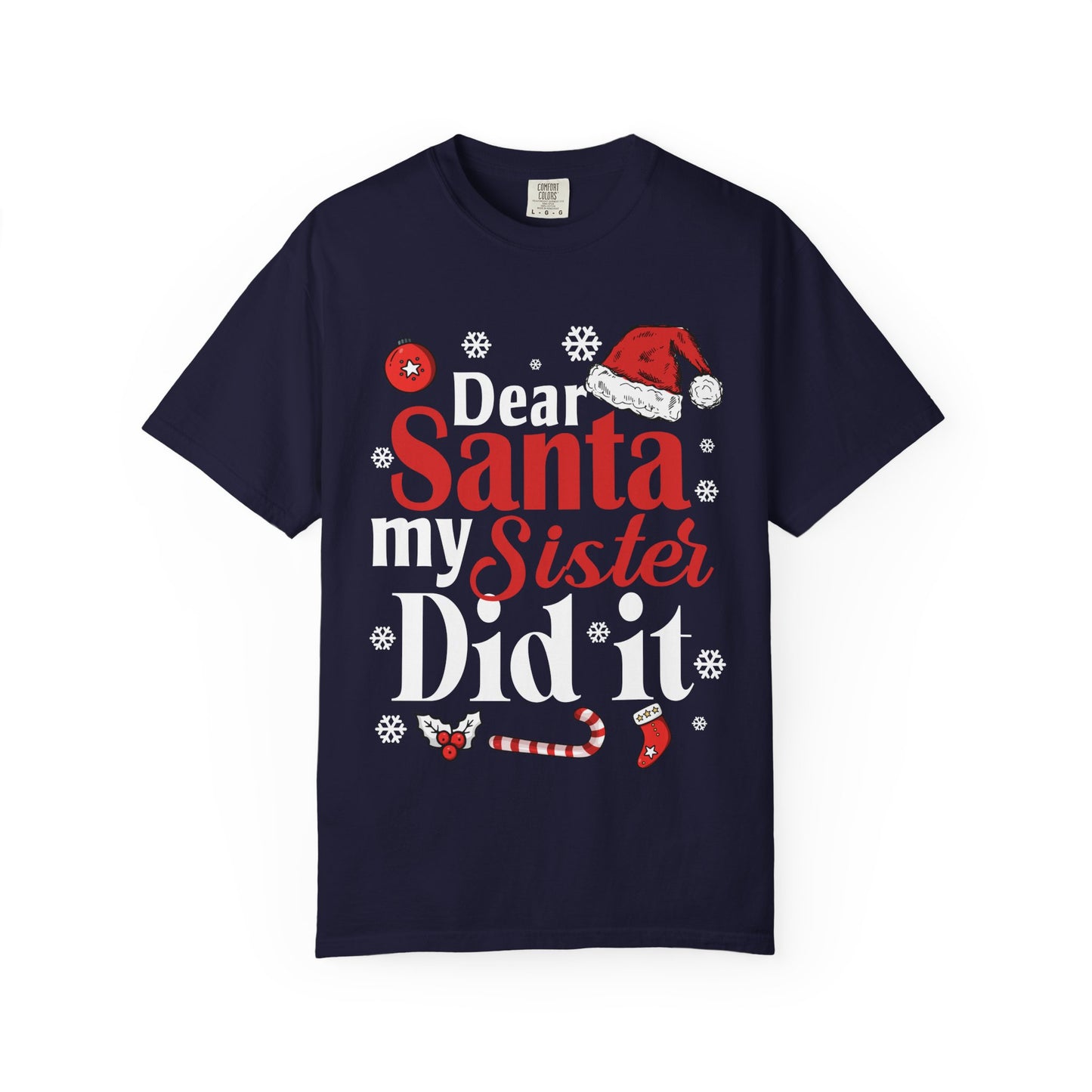 Dear Santa My Sister Did It T-shirt