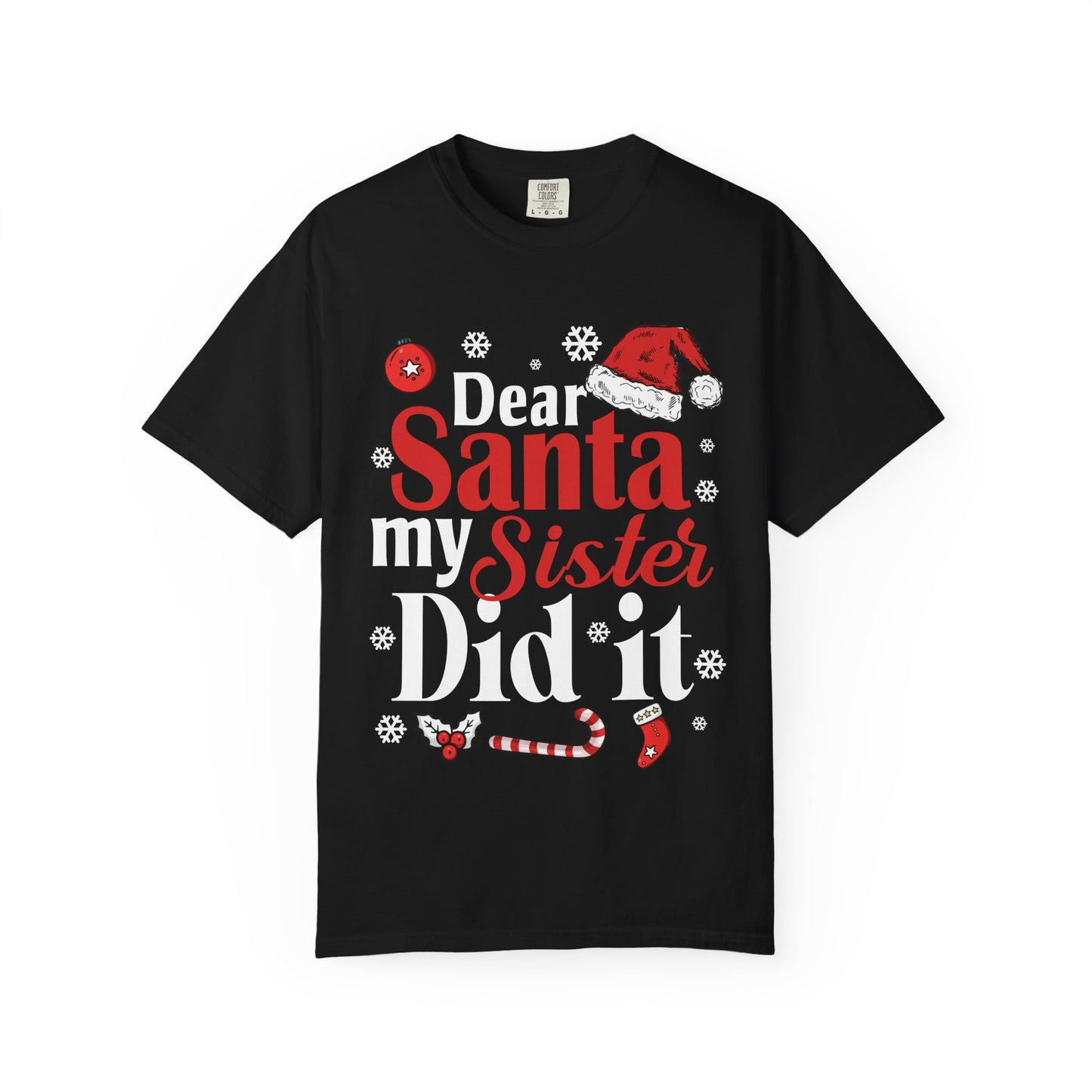 Dear Santa My Sister Did It T-shirt