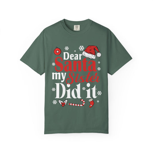 Dear Santa My Sister Did It T-shirt